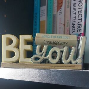 Decorative 'BE you!' Sign